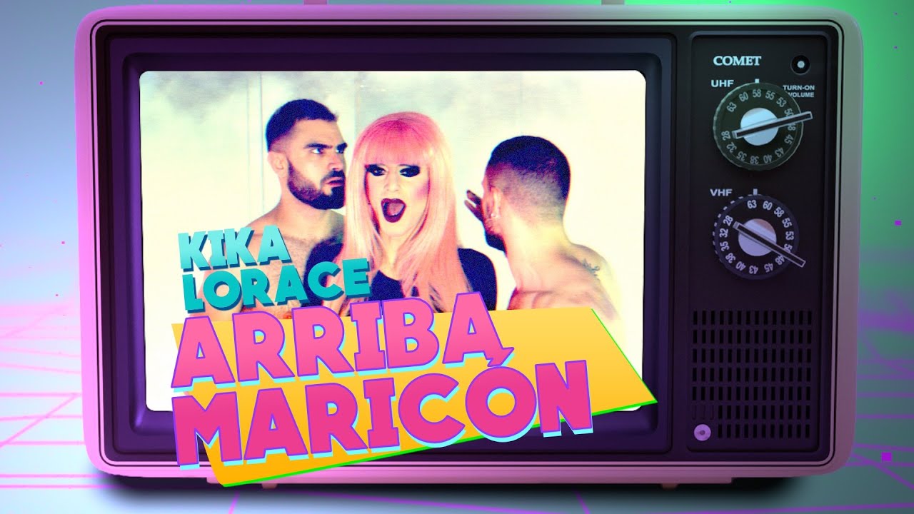 Kika Lorace – Arriba maricón