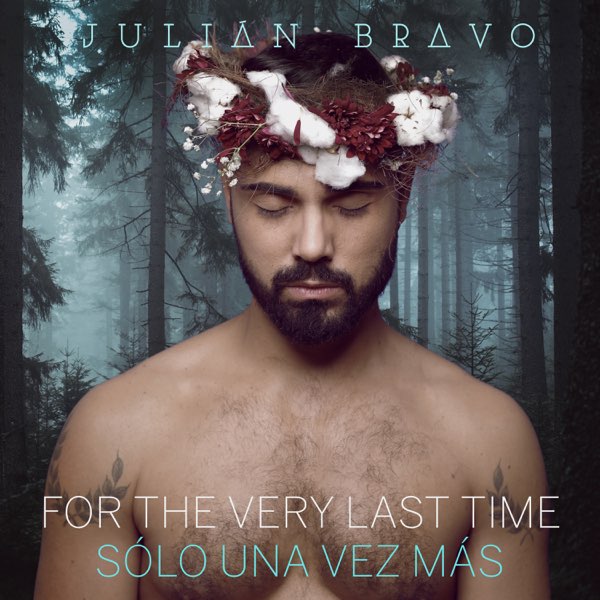 Julián Bravo – Solo una vez más