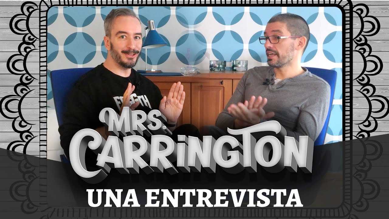 Mrs. Carrington, una entrevista